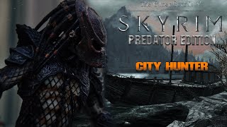 Skyrim Predator Edition - City Hunter