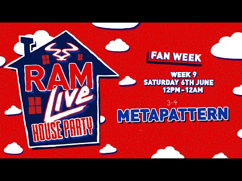 RAMLive House Party Fan Week - 6/06/20 - 3pm-4pm - Metapattern