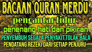 Download lagu Bacaan Al Quran Pengantar Tidur, Penenang Hati & Pikiran mp3