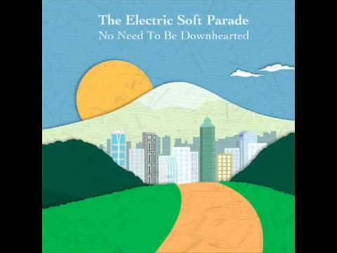The Electric Soft Parade - If That's The Case, Then I Don't Know (audio)