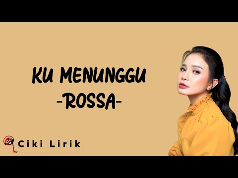 Rossa - Ku Menunggu | Lirik Lagu