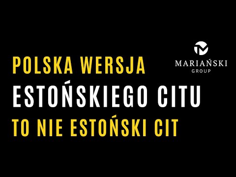 Polska wersja Estońskiego Citu to nie estoński CIT