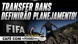CAFÉ COM FOGÃONET: PLANEJAMENTO DO BOTAFOGO DEPENDE DE TRANSFER BANS | FOCO EM ANULAR AÇÃO DE TEXTOR
