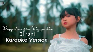 Download lagu Pappidecengna Pajajiakku (Karaoke version) - Qirani | Mata Esso Project | Lagu Bugis 2025 mp3 Download lagu Pappidecengna Pajajiakku (Karaoke version) - Qirani | Mata Esso Project | Lagu Bugis 2025 mp3