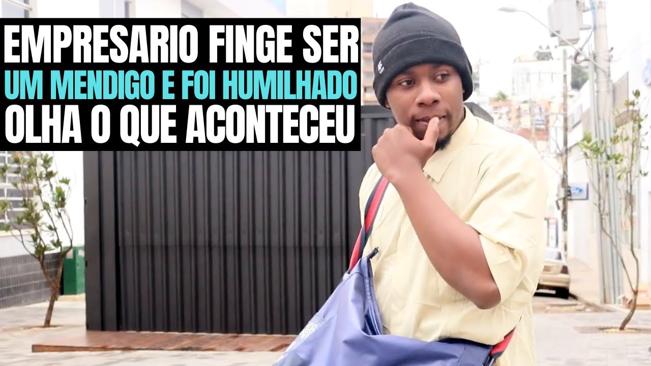 EMPRESÁRIO FINGE SER UM MENDIGO E FOI HUMILHADO | VIDEO COMPLETO