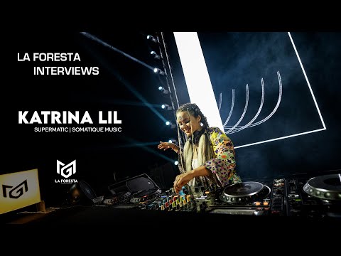 LA FORESTA INTERVIEWS : KATRINA LIL