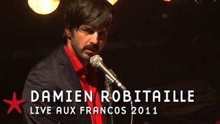Francofolies 2011 / Damien Robitaille : Mot de passe (live)