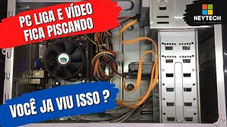 PC liga e desliga sozinho -Imagem piscando - RESOLVIDO