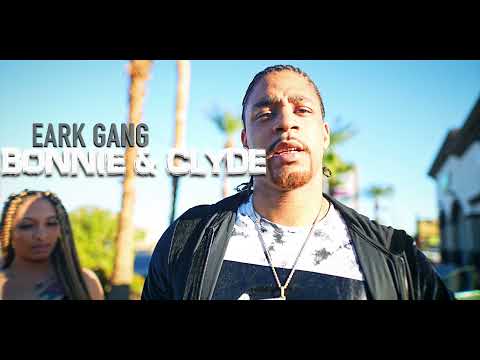 Eark Gang - Bonnie & Clyde