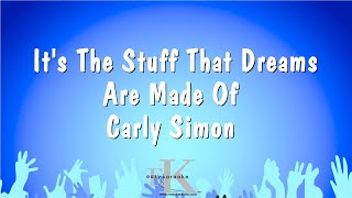 It&#39;s The Stuff That Dreams Are Made Of - Carly Simon (Karaoke Version)