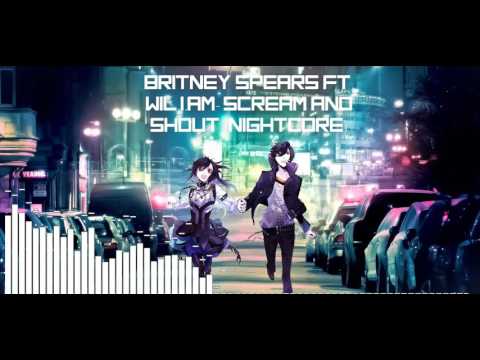 ♬Nightcore: Scream and Shout♬