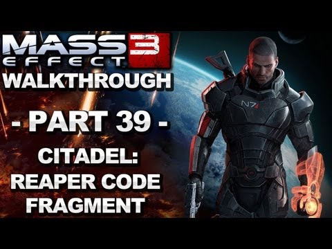 Mass Effect 3 - Citadel: Reaper Code Fragment - Walkthrough (Part 39)