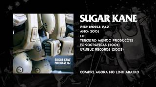 SUGAR KANE - POR NOSSA PAZ - FULL ALBUM HQ