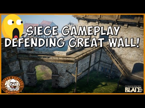 Conquerors Blade Siege Game Play Defending The Great Wall!