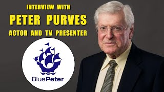 Interview with Peter Purves - Actor & Presenter