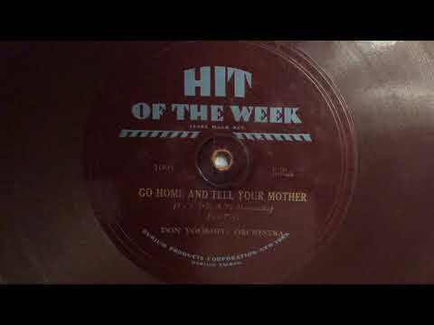 Go Home And Tell Your Mother - Don Voorhees Orchestra - Hit Of The Week 1091