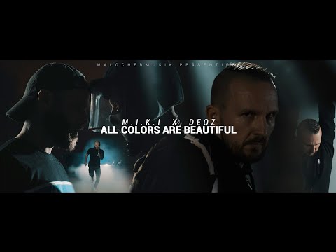 M.I.K.I X DEOZ - ALL COLORS ARE BEAUTIFUL (PROD. BY SANTIPRODUCER)
