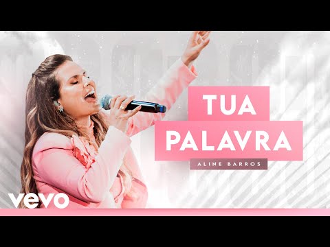 Aline Barros - Tua Palavra (Ao Vivo)