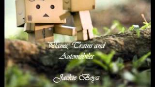 Planes, Trains and Automobiles - Jackie Boyz + Lyrics