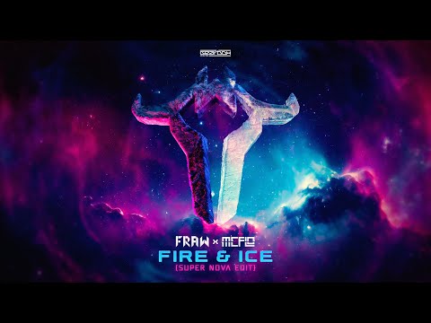 Fraw & MC Flo - FIRE & ICE (Super Nova Edit) (Official Video)