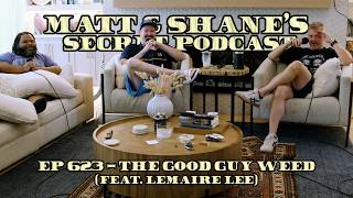 Ep 623 - The Good Guy Weed (feat. Lemaire Lee)