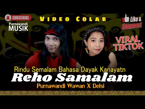 Video Colab 65 Cover Rindu Semalam (Titi Kamal) Dayak Version - Delsi X Purnawandi Wawan