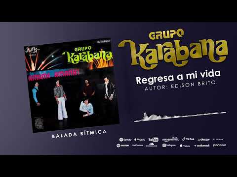 Grupo Karabana - Regresa a mi vida (Audio Oficial)