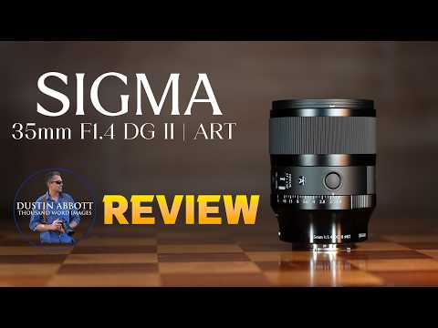Sigma 35mm F1.4 DG II | ART Review: Sigma's Best 35mm Ever?