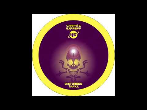 CHAPATI EXPRESS 45 b1 -DISTURBED TRAXX- Undertraxx
