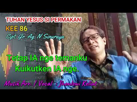 KEE 86 - Jhonlewi Keliat. TUHAN YESUS SI PERMAKAN.