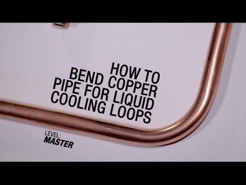 How to bend copper pipe for liquid cooling loops