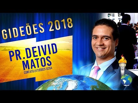 Gideões 2018 Pr.Deivid Matos confirmado !!!