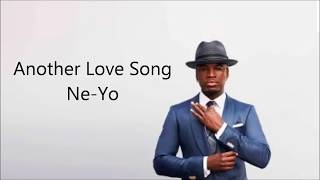 Ne-Yo Another Love Song Lyrics