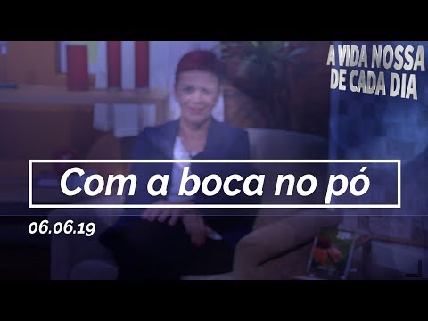 Com a Boca no Pó / A Vida Nossa de Cada Dia - 06/06