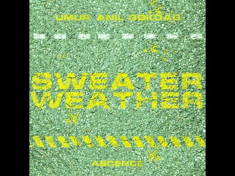 Umur Anil Gokdag · Ascence - Sweater Weather