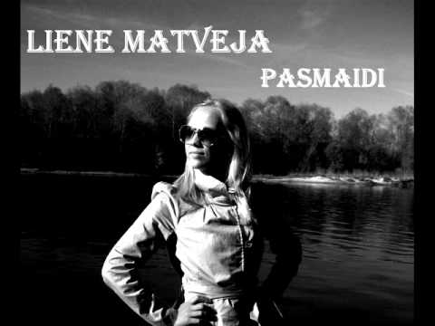Liene Matveja- Pasmaidi