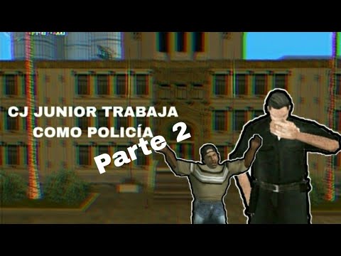 CJ JUNIOR TRABAJA COMO POLICÍA (PARTE 2) GTA SAN ANDREAS LOQUENDO