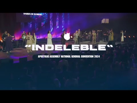 “Indeleble” Asamblea Apostólica Convención General Nacional 2024