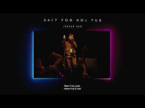 24/7 (Yog Koj Tus) - Jeeker Her (Official Audio)