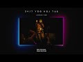 24 7 Yog Koj Tus Jeeker Her Official Audio