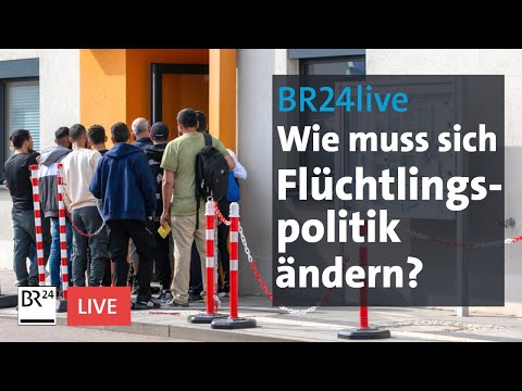 Was muss sich ändern in der Flüchtlingspolitik? | Münchner Runde | BR24live