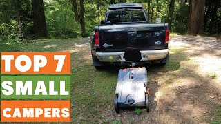 7 Best Small Campers for Adventurous Getaways