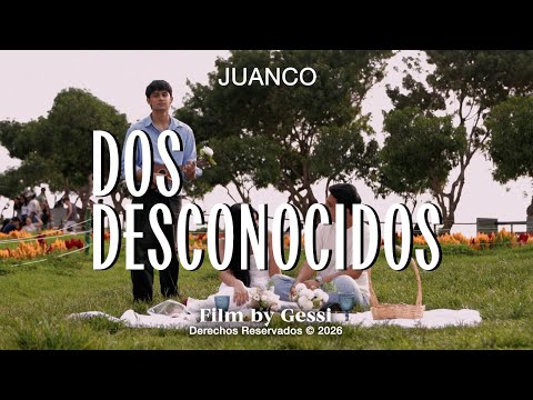 DOS DESCONOCIDOS I JUANCO
