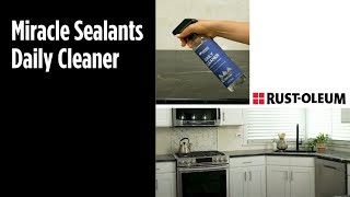 Thumbnail for Tackle Tough Messes With Miracle Sealants Countertop Daily Cleaner