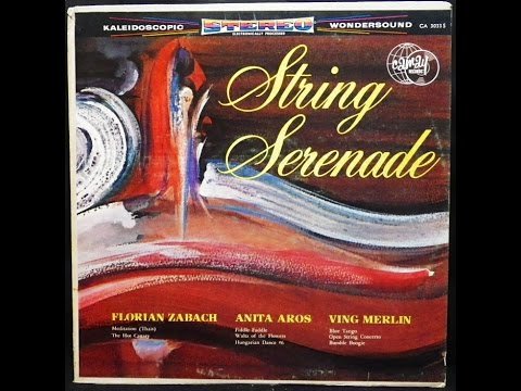 "String Serenade" Full Album: Florian ZaBach, Anita Aros, Ving Merlin. Easy listening vinyl