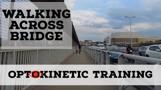 Advanced Vestibular Exercise: Bridge Walking