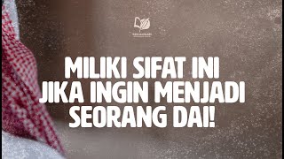 Download lagu Miliki Sifat Ini Jika Ingin Menjadi Seorang Dai! mp3