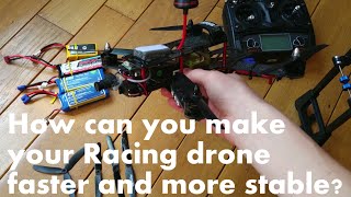 How to make your Racing drone faster and more stable!/choosing the right propeller!
