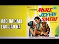 Aao Na Gale Lag Jao Na Mere Jeevan Saathi Asha Bhosle Songs Helen Rajesh Khanna