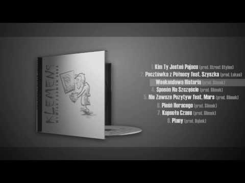 3. Klemens - Weekendowa historia (muz. Ślimak)